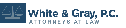 White & Gray, P.C.  Attorneys at Law